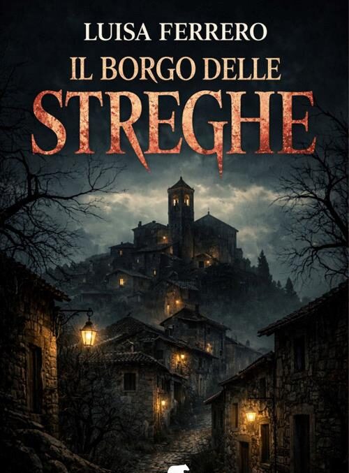 Luisa Ferrero - "Il borgo delle streghe"